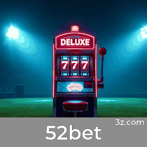 52bet: Plataforma de Apostas Segura e Divertida