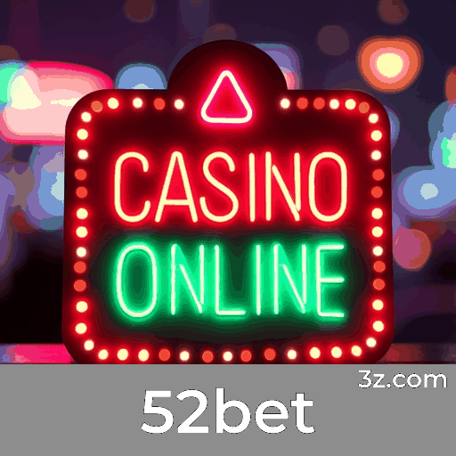 52bet: Plataforma de Apostas Segura e Divertida